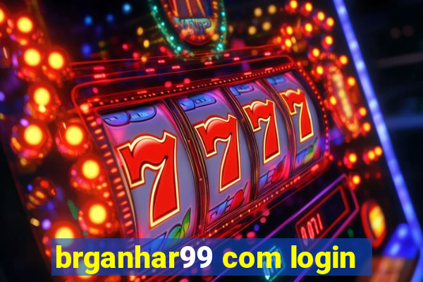 brganhar99 com login